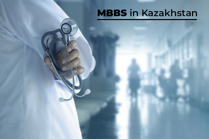 Why You Should Choose To Study MBBS in Kazakhstan